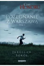 eBook Poegnanie z Warszaw. Czas Honoru. Tom 3 mobi epub