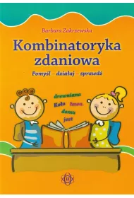 Kombinatoryka zdaniowa. Pomy�l - dzia�aj - sprawd�