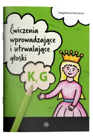�wiczenia wprowadzaj�ce i utrwalaj�ce g�oski K, G