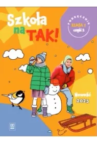 Szkoa na TAK! Podrcznik. Edukacja wczesnoszkolna. Klasa 1. Cz 2