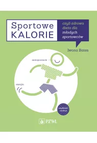Sportowe kalorie czyli zdrowa dieta dla m�odych sportowc�w