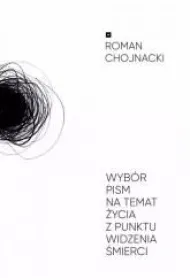 Wyb�r pism na temat �ycia z punktu widzenia �mierci
