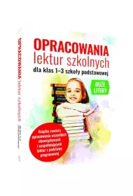 Opracowania lektur szkolnych dla klas SP 1-3