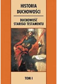 Historia duchowo�ci. T.1 Duchowo�� Starego Test.