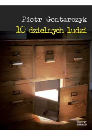 Dziesi�ciu Dzielnych Ludzi Gontarczyk Piotr