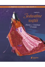 Jedwabne w�tki. Ba�nie z Dalekiego Wschodu. Opowie�ci z czterech stron �wiata
