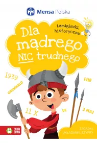 Dla m�drego nic trudnego. �amig��wki historyczne