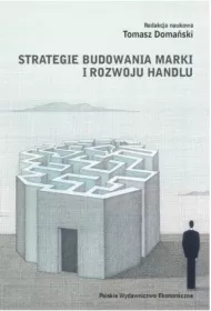 Strategie budowania marki i rozwoju handlu. Nowe trendy i wyzwania dla marketingu