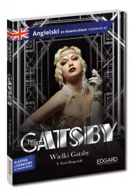 The Great Gatsby. Wielki Gatsby. Adaptacja klasyki z wiczeniami do nauki jzyka angielskiego