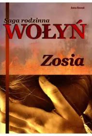 Wo�y�. Zosia. Saga rodzinna Cz�� 1 (ok�adka )