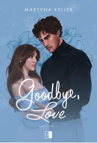 Goodbye, Love. Winter Love. Tom 1