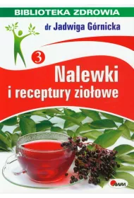 Nalewki i receptury zio�owe. Biblioteka zdrowia