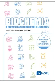 Biochemia z elementami biochemii klinicznej. Dla medycznych studi�w licencjackich
