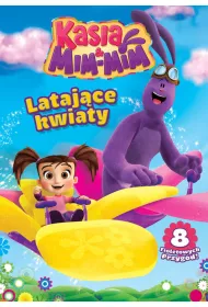 Kasia i Mim Mim Lataj�ce kwiaty