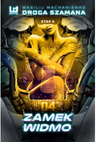 Zamek Widmo. Droga Szamana. Tom 4