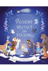 Pjdmy wszyscy do stajenki. 24 opowiadania na Adwent i Boe Narodzenie