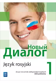 Nowyj Dialog. J�zyk rosyjski. Zeszyt �wicze�. Cz�� 1. Szko�y ponadgimnazjalne