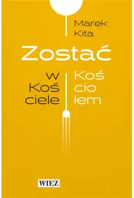 Zosta� w Ko�ciele Zosta� Ko�cio�em
