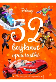 Disney. 52 bajkowe opowiastki. Dla ma�ych odkrywc�w