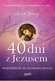40 dni z Jezusem rekolekcje ze s�owami Jezusa