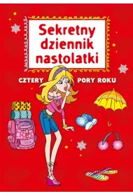 Sekretny dziennik nastolatki. Cztery pory roku