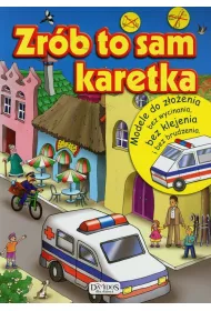 Zr�b to sam. Karetka