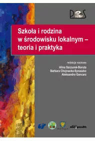 Szko�a i rodzina w �rodowisku lokalnym - teoria i praktyka