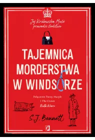 Tajemnica morderstwa w Windsorze. Jej Krlewska Mo prowadzi ledztwo. Tom 1