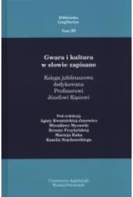 Gwara i kultura w s�owie zapisane