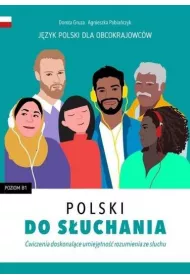 Polski do suchania. wiczenia. Poziom B1