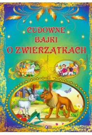 Cudowne bajki o zwierz�tkach *