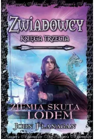 Ziemia skuta lodem. Cykl Zwiadowcy. Ksiga 3