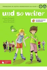 Und so weiter. Podr�cznik do j�zyka niemieckiego dla klasy 5 + CD