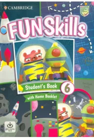 Fun Skills 6. Student's Book with Home Booklet and Digital Pack