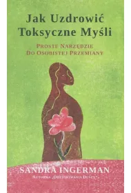 Jak uzdrowi� toksyczne my�li
