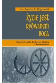 �ycie jest rydwanem Boga