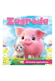 Zagroda. 30 kartek superzabawy. Kolorowanka