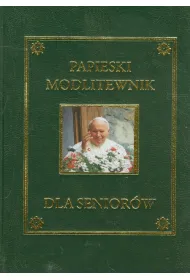 Papieski modlitewnik dla senior�w