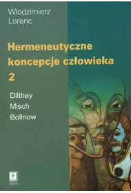 Hermeneutyczne koncepcje cz�owieka T.2