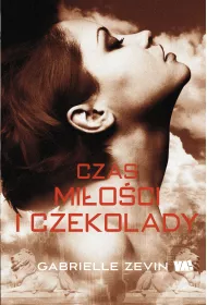 Czekoladowa trylogia. Czas mioci i czekolady. Tom 3.