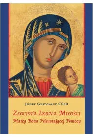 Z�ocista Ikona Mi�o�ci. Matka Bo�a Nieustaj�cej...