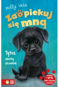 Tytus, smutny szczeniak. Zaopiekuj si� mn�