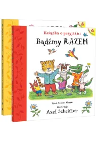 Pakiet: B�d�my razem. Ksi��ka o przyja�ni / Dobry, przyjazny �wiat