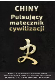 Chiny. Pulsujcy matecznik cywilizacji