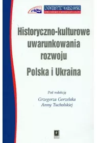 Historyczno kulturowe uwarunkowania rozwoju. Polska i Ukraina