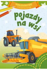 Maluszkowe malowanie. Pojazdy na wsi
