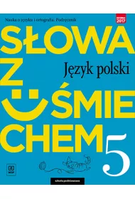 Sowa z umiechem. Jzyk polski. Nauka o jzyku i ortografia. Podrcznik. Klasa 5. Szkoa podstawowa
