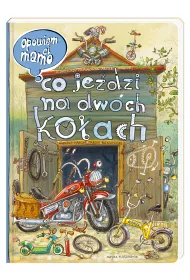 Opowiem Ci, mamo, co je�dzi na dw�ch ko�ach