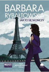 Jak to si� sko�czy. Saga Bez po�egnania. Tom 6 (Du�e Litery)