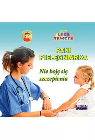 Pani Piel�gniarka. Nie boj� si� szczepienia